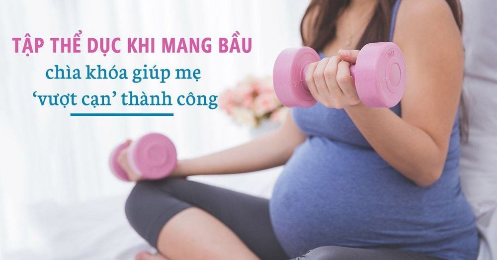 
Tập thể dục đều đặn giúp mẹ bầu cải thiện khả năng sinh nở
