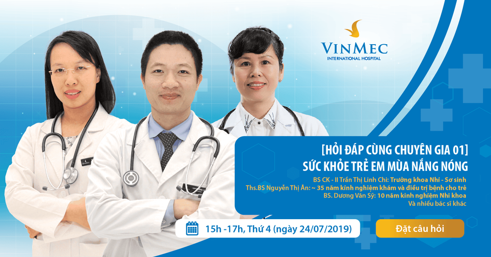 
Chuyên mục Hỏi đáp cùng chuyên gia giúp các bậc cha mẹ giải đáp thắc mắc về bệnh của trẻ em mùa nắng nóng
