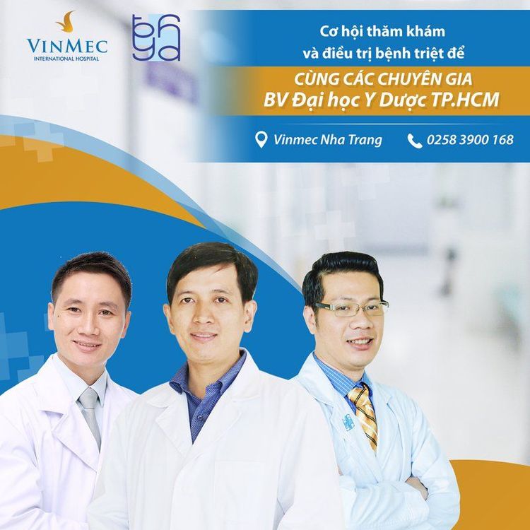 Trị bệnh triệt để cùng các chuyên gia Bv đại học Y dược TP. HCM tại Vinmec Nha Trang