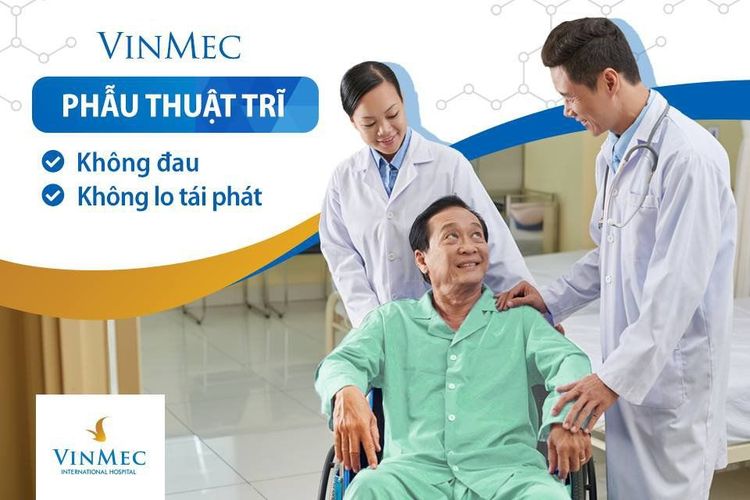 Vinmec đã và đang là địa chỉ tin cậy được lựa chọn để điều trị bệnh trĩ. 