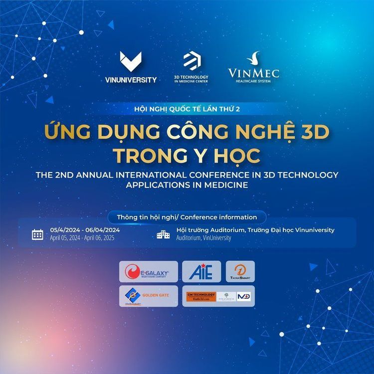 Hội nghị quốc tế lần thứ 2 về ứng dụng công nghệ 3D trong Y học: Cập nhật những tiến bộ về công nghệ 3D trong Y học