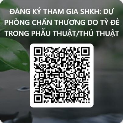 THÔNG BÁO TỔ CHỨC SINH HOẠT CHUYÊN ĐỀ: “TẦM QUAN TRỌNG CỦA DỰ PHÒNG CHẤN THƯƠNG DO TỲ ĐÈ TRONG PHẪU THUẬT/THỦ THUẬT”