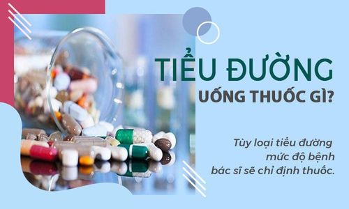 
Người bệnh tiểu đường uống thuốc gì cần tuân theo đúng chỉ định của bác sĩ
