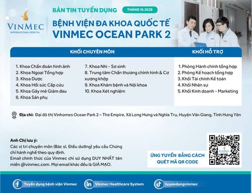 Bệnh viện Đa khoa Quốc tế Vinmec Ocean Park 2 tuyển dụng nhiều vị trí tháng 10/2025